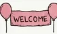Balloons that say welcome 